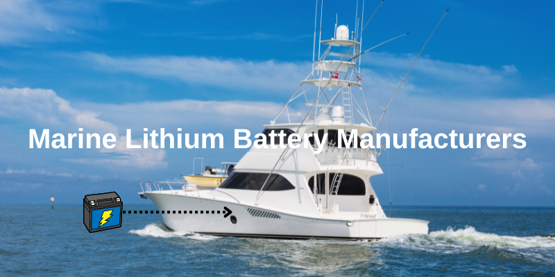 Marine Lithium Battery Manufacturers